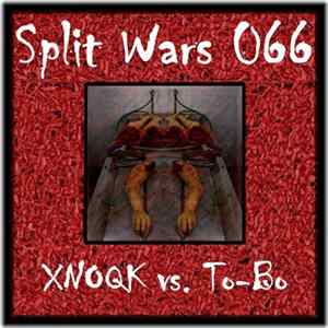 XNOQK vs. To-Bo - Split Wars 066 mp3