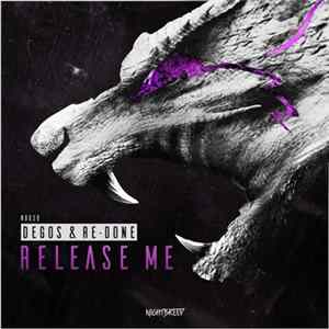 Degos & Re-Done - Release Me mp3