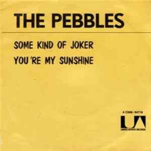 The Pebbles - Some Kind Of Joker mp3