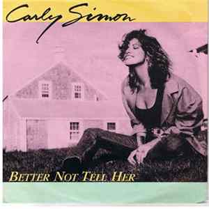 Carly Simon - Better Not Tell Her mp3