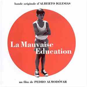 Alberto Iglesias / Various - La Mauvaise Education (Bande Originale) mp3