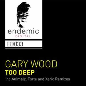 Gary Wood - Too Deep mp3