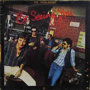 Dr. Feelgood - Be Seeing You mp3