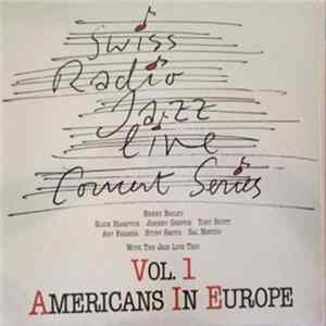 Benny Bailey, Slide Hampton, Johnny Griffin, Tony Scott , Art Farmer, Stuff Smith, Sal Nistico With The Jazz Live Trio - Americans In Europe mp3