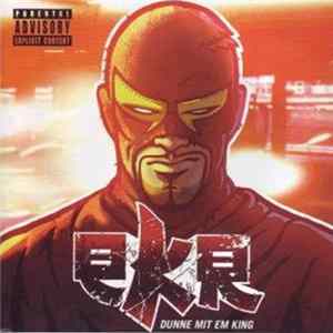 EKR - Dunne Mit Em King mp3