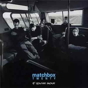 Matchbox Twenty - If You're Gone mp3