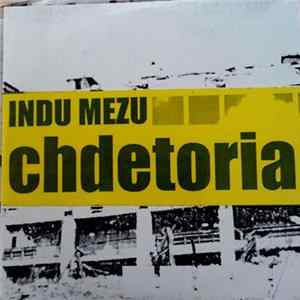 Indu Mezu - Chdetoria mp3