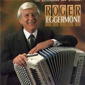 Roger Eggermont - Les Accordéons Des Artistes mp3