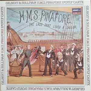 Gilbert & Sullivan, D'Oyly Carte Opera Company, The Royal Philharmonic Orchestra - H.M.S. Pinafore mp3