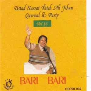 Ustad Nusrat Fateh Ali Khan - Qawwal & Party - Vol 16 Bari Bari mp3