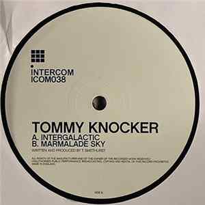 Tommy Knocker - Intergalactic / Marmalade Sky mp3