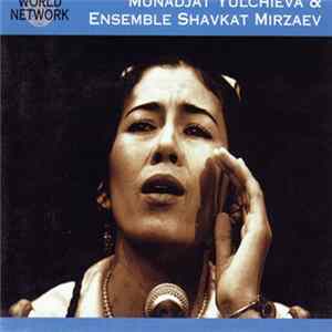 Munadjat Yultchieva & Ensemble Shavkat Mirzaev - Uzbekistan: A Haunting Voice mp3