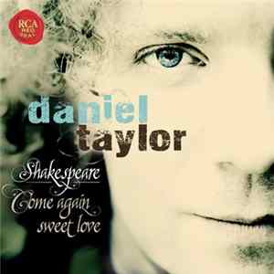 Daniel Taylor - Shakespeare - Come Again, Sweet Love mp3