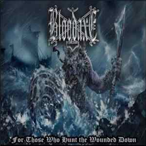 Bloodaxe - For Those Who Hunt the Wounded Down mp3