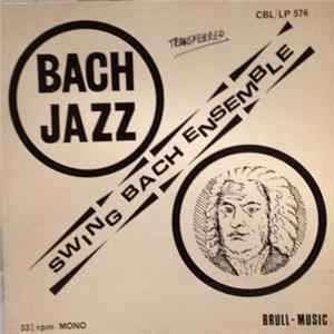 Swing Bach Ensemble - Bach Jazz mp3