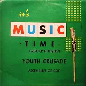 Various - It's Music Time - Greater Houston Youth Crusade Assemblies Of God mp3