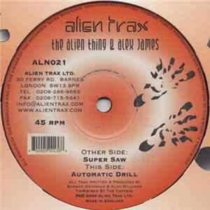 The Alien Thing & Alex James - Super Saw / Automatic Drill mp3