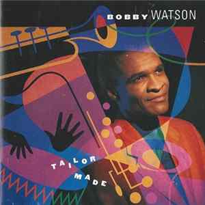 Bobby Watson - Tailor Made mp3