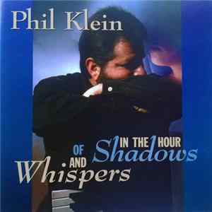 Phil Klein - In the Hour of Shadows and Whispers mp3