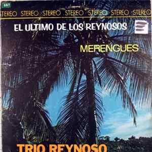 Trio Reynoso - El Ultimo De Los Reynosos - Merengues mp3