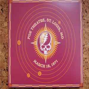 Grateful Dead - 30 Trips Around The Sun: Fox Theatre, St. Louis, MO - March 18, 1971 mp3