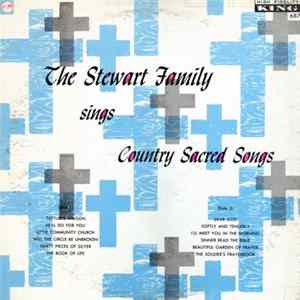 The Stewart Family - The Stewart Family Sings Country Sacred Songs mp3