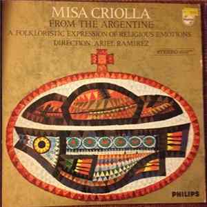 Ariel Ramirez - Misa Criolla - From The Argentine, A Folkloristic Expression Of Religious Emotions mp3