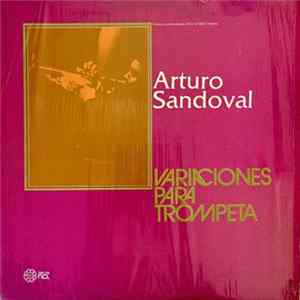 Arturo Sandoval - Variaciones Para Trompeta mp3