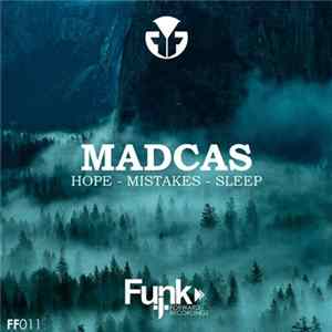 Madcas - Hope / Mistakes / Sleep mp3