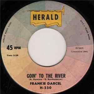 Frankie Darcel - Goin' To The River mp3