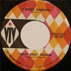 Easy Deal Wilson - I Don't Wancha / There'll Come A Day mp3
