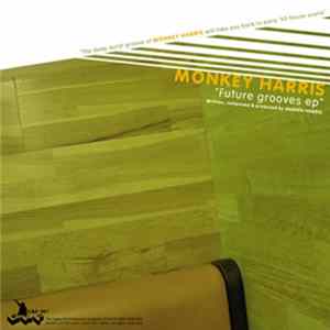 Monkey Harris - Future Grooves E.P. mp3