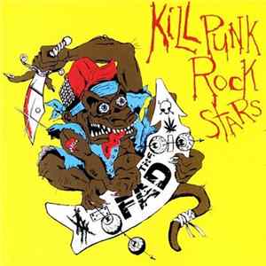 The Fad - Kill Punk Rock Stars mp3