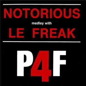 P4F - Notorious Medley With Le Freak mp3