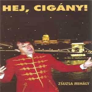 Zsuzsa Mihály - Hej, Cigány! mp3