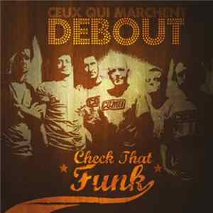 Ceux Qui Marchent Debout - Check That Funk mp3