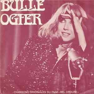 Bulle Ogier - Chansons Originales Du Film « Bel Ordure » mp3