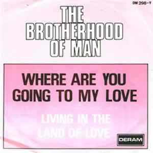 Brotherhood Of Man, The - Where Are You Going To My Love mp3