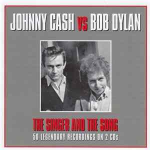Johnny Cash Vs Bob Dylan - The Singer And The Song mp3