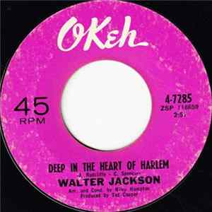 Walter Jackson - Deep In The Heart Of Harlem / My One Chance To Make It mp3