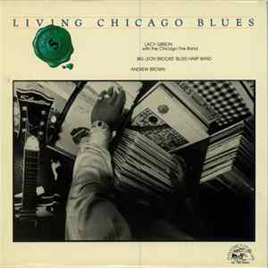 Lacy Gibson / Big Leon Brooks' Blues Harp Band / Andrew Brown - Living Chicago Blues Volume 5 mp3
