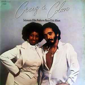 Cruz & Colon - Only They Could Have Made This Album mp3