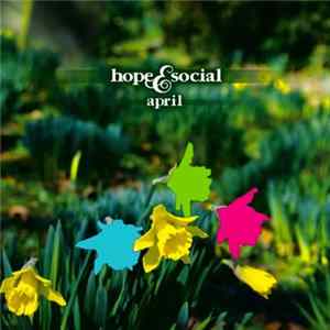 Hope & Social - April mp3