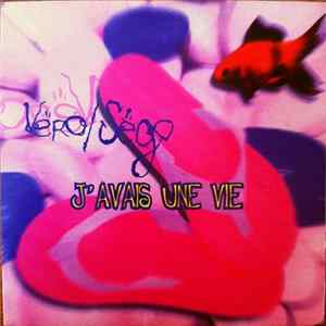 Véro/Ségo - J'avais Une Vie mp3