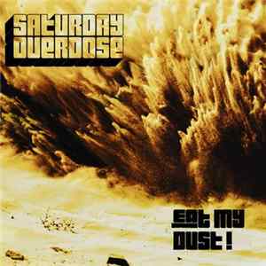 Saturday Overdose - Eat My Dust! mp3