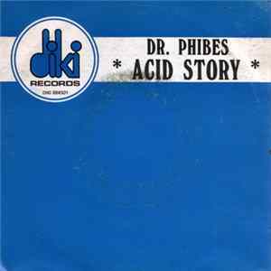 Dr. Phibes - Acid Story mp3