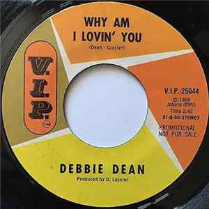 Debbie Dean - Why Am I Lovin' You mp3