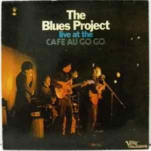 The Blues Project - Live At The Cafe Au Go Go mp3