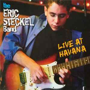 The Eric Steckel Band - Live At Havana mp3