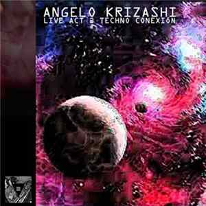 Angelo Krizashi - Live Act @ Techno Conexión mp3
